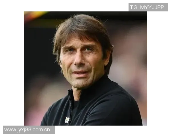 孔蒂称霍伊伦展现明星潜力并预示球队面临艰难赛季